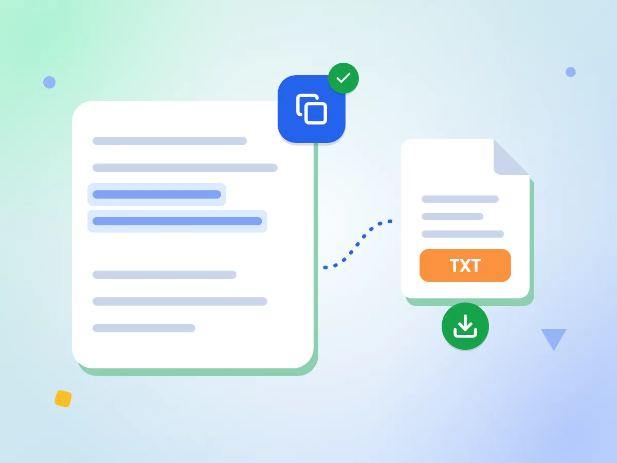 Copy the extracted text in one click or download it as a TXT file